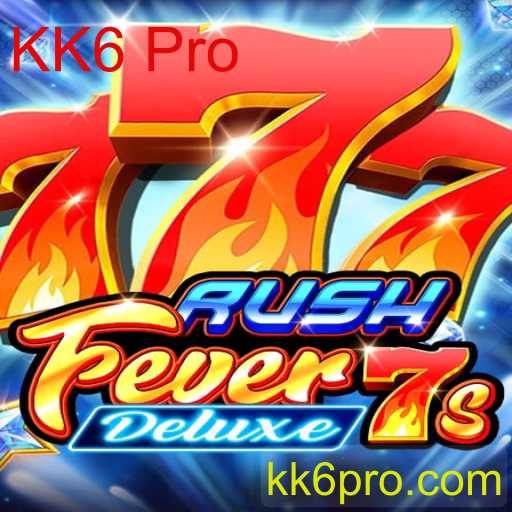 Descubra o Mundo Empolgante de RushFever7sDeluxe com KK6 Pro